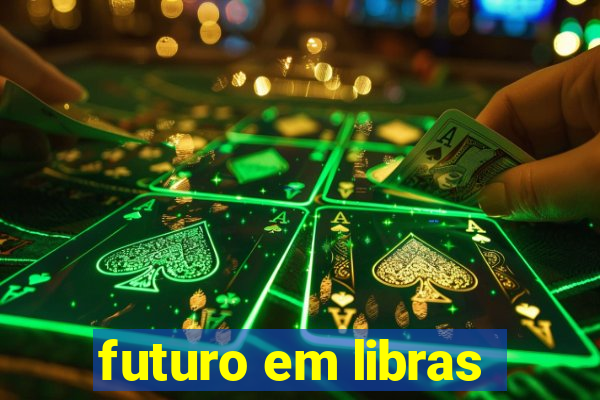 futuro em libras